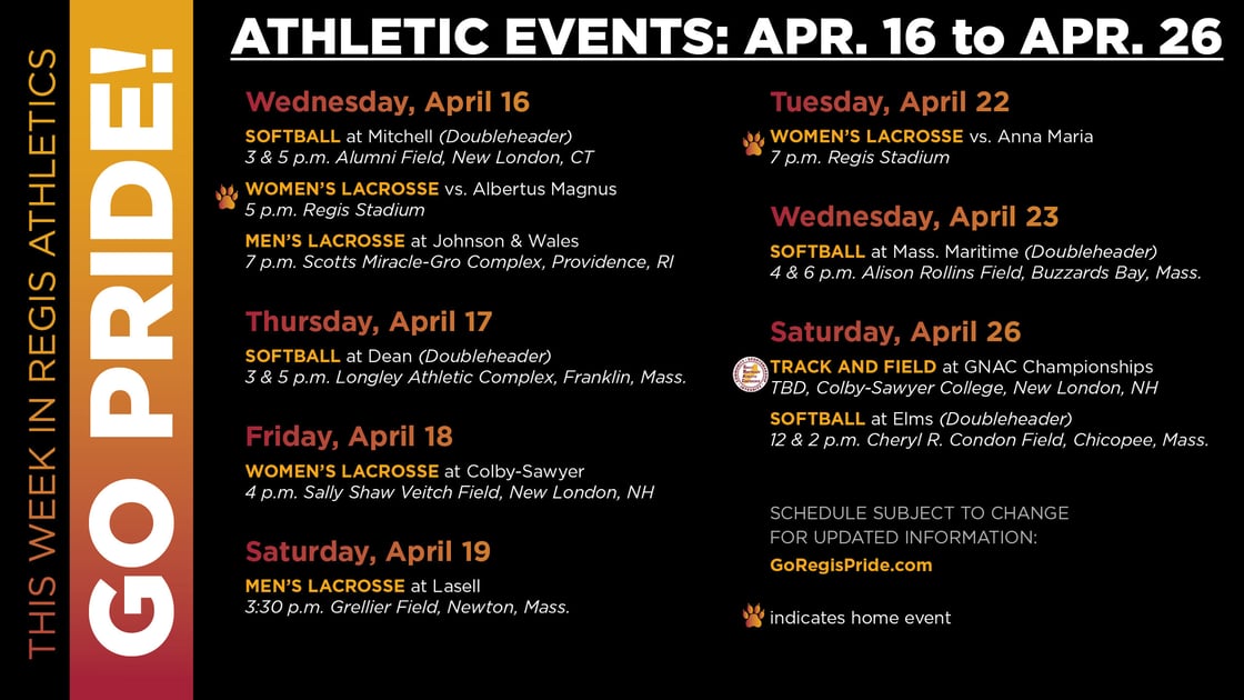 For the most up to date athletic game information and schedules, visit GoRegisPride.com.