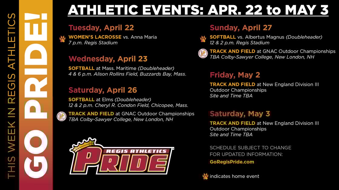 For the most up to date athletic game information and schedules, visit GoRegisPride.com.