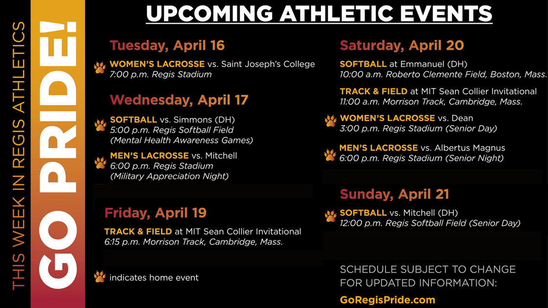 For the most up to date athletic game information and schedules, visit GoRegisPride.com.