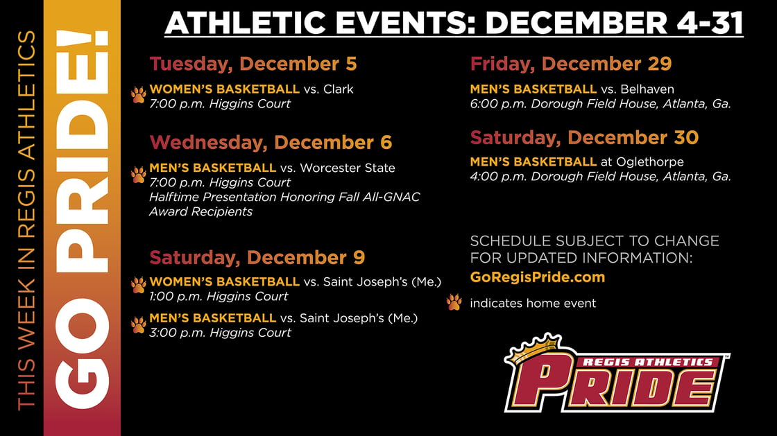 For the most up to date athletic game information and schedules, visit GoRegisPride.com.