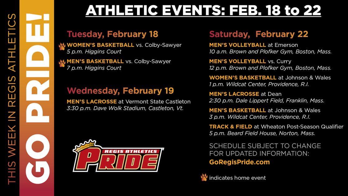 For the most up to date athletic game information and schedules, visit GoRegisPride.com.